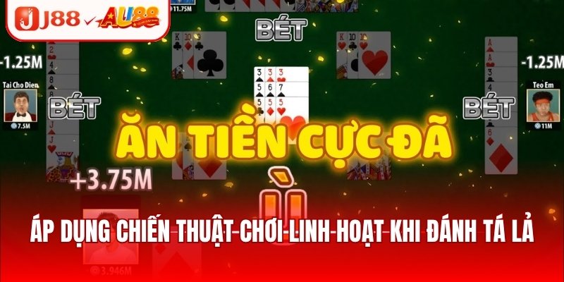 Game Bài Phỏm - Chia Sẻ Chi Tiết Cách Đánh Chuẩn Nhất 2025 3 Áp dụng chiến thuật chơi linh hoạt khi đánh tá lả