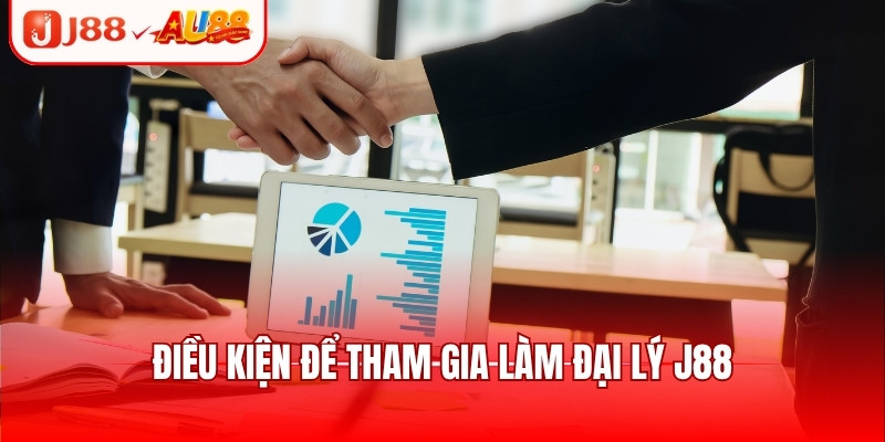 Hợp Tác Đại Lý J88 - Việc Làm Hấp Dẫn Mức Lương Khủng 2 Điều kiện để tham gia làm đại lý J88