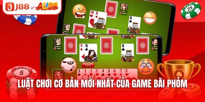 Game Bài Phỏm - Chia Sẻ Chi Tiết Cách Đánh Chuẩn Nhất 2025 2 Luật chơi cơ bản mới nhất của game bài phỏm