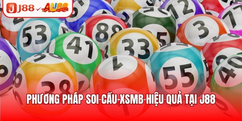 Xổ Số Miền Bắc Đa Dạng Hình Thức Cược, Rinh Thưởng Lớn 3 Phương pháp soi cầu XSMB hiệu quả tại J88
